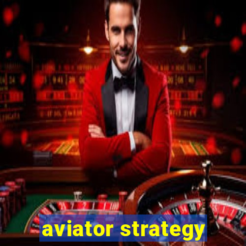 aviator strategy